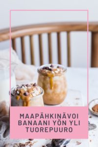 Read more about the article Maapähkinävoi banaani yön yli tuorepuuro