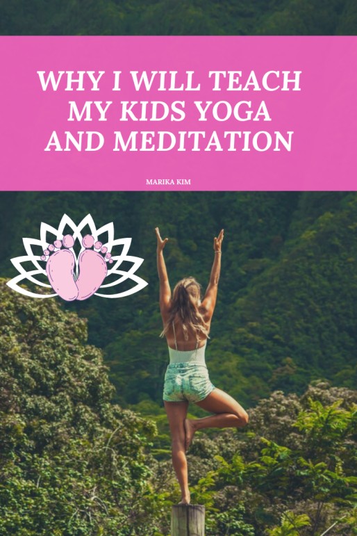 Read more about the article Why I will teach my kids yoga and meditation