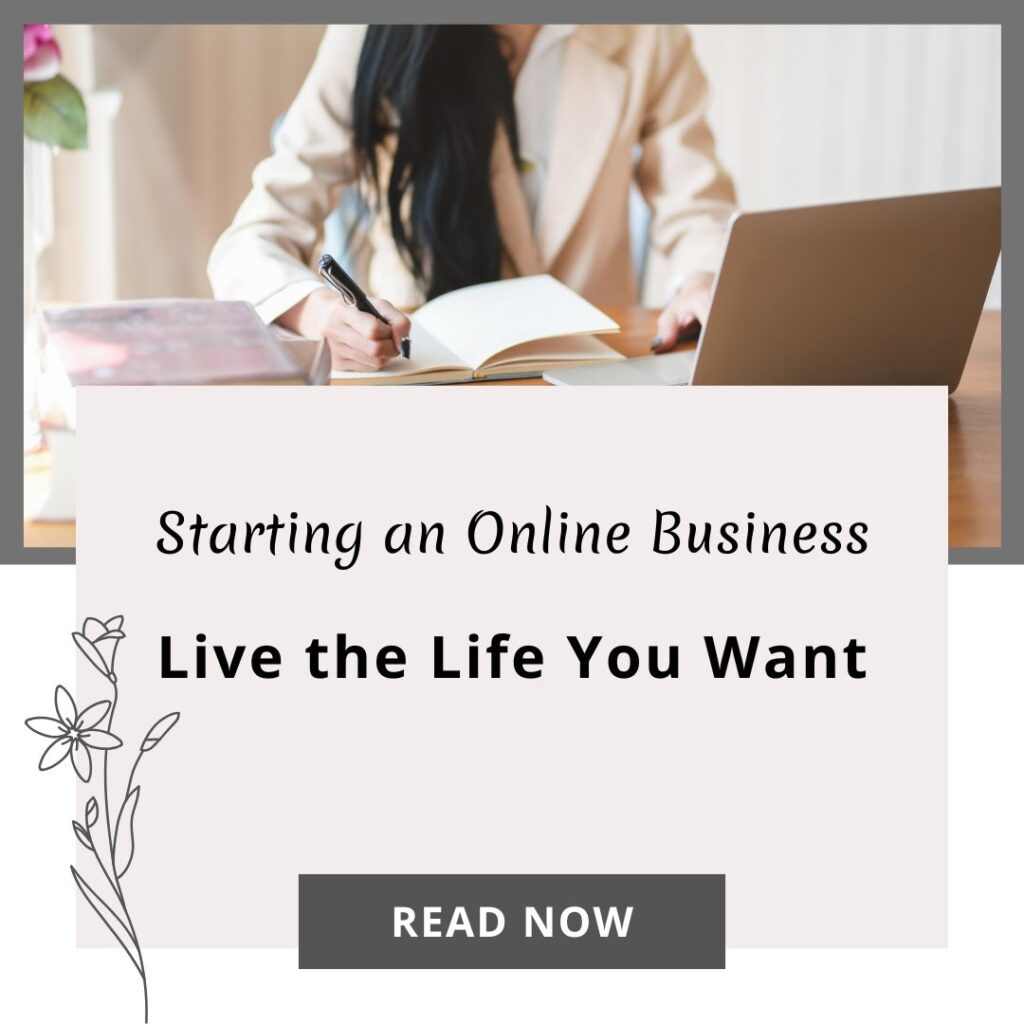 starting an online business, live the life you want